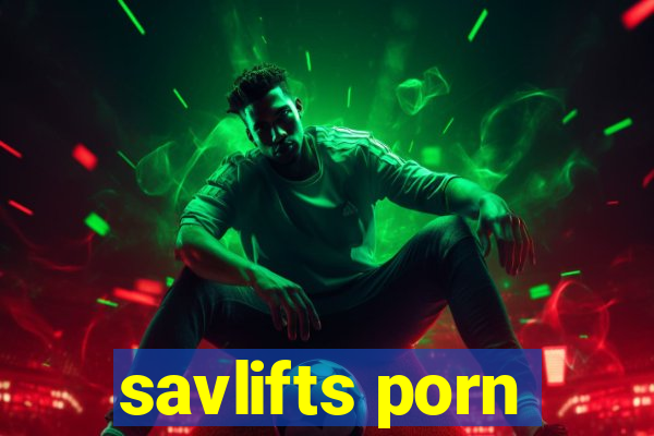 savlifts porn